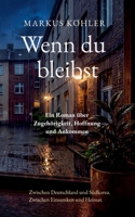 Wenn du bleibst (German Edition) 3696370916 Book Cover