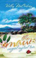 The Maui Magical Mystical Tour 1523907479 Book Cover
