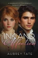Ink and Affection: A Marriage of Convenience Regency Romance B0F22XFPQY Book Cover