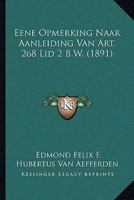 Eene Opmerking Naar Aanleiding Van Art. 268 Lid 2 B.W. (1891) 1160084645 Book Cover
