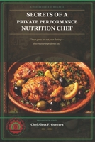 Secrets of a Private Performance Nutrition Chef: A Modern Codex of Wellness B0GXVKGHBT Book Cover