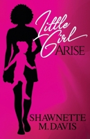 Little Girl Arise 1726476987 Book Cover