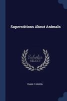 Superstitions about animals 1795586869 Book Cover