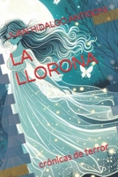 LA LLORONA: crónicas de terror (Spanish Edition) B0DZHC4XM4 Book Cover