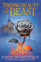 Finding Beauty in the Beast 1462121551 Book Cover