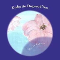 Under the Dogwood Tree 1470154145 Book Cover