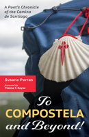 To Compostela and Beyond! 1725287609 Book Cover