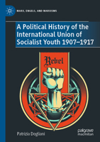 A Political History of the International Union of Socialist Youth 1907–1917 3031206932 Book Cover