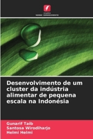 Desenvolvimento de um cluster da indústria alimentar de pequena escala na Indonésia (Portuguese Edition) 6209863191 Book Cover
