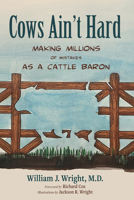 Cows Ain't Hard B0CT2BWZM7 Book Cover