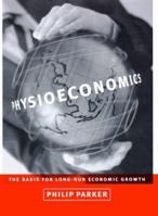 Physioeconomics: The Basis for Long-Run Economic Growth 0262535564 Book Cover