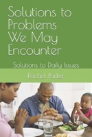 Solutions to Problems We May Encounter: Solutions to Daily Issues B09T662YJP Book Cover