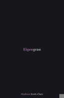 Eigengrau : Poems 2015-2020 1948743140 Book Cover