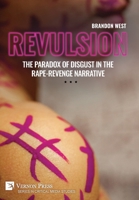 Revulsion: The Paradox of Disgust in the Rape-Revenge Narrative (Critical Media Studies) B0F99ZRVX2 Book Cover