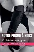 Notre porno à nous (Confessions Intimes) (French Edition) B0H415KT32 Book Cover