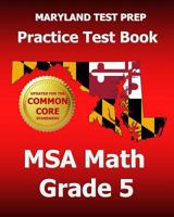 Maryland Test Prep Practice Test Book MSA Math Grade 5 1494873060 Book Cover