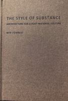 The Style of Substance : Architecture for a Post-Material Culture 173446030X Book Cover