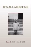 It's All about Me 1436307538 Book Cover