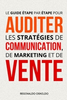 Le guide étape par étape pour auditer les stratégies de communication, de marketing et de vente (French Edition) B0DV9LSHVB Book Cover