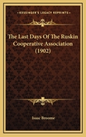 The Last Days Of The Ruskin Cooperative Association 1437081401 Book Cover