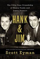 Hank & Jim: The Fifty-Year Friendship of Henry Fonda and James Stewart 1501102176 Book Cover