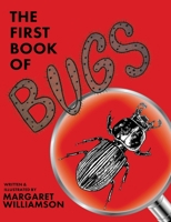 The First Book of Bugs 1922950661 Book Cover