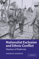 Nationalist Exclusion and Ethnic Conflict: Shadows of Modernity 052101185X Book Cover