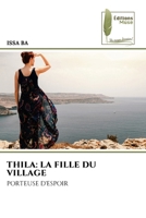 Thila: La Fille Du Village (French Edition) 6209812120 Book Cover