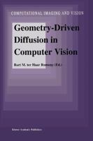 Geometry-Driven Diffusion in Computer Vision (Computational Imaging and Vision) 0792330870 Book Cover