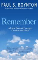 Remember - A Little Book of Courage, Comfort and Hope 0998171859 Book Cover