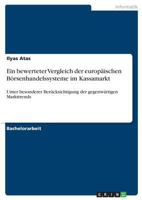 Ein bewerteter Vergleich der europ�ischen B�rsenhandelssysteme im Kassamarkt: Unter besonderer Ber�cksichtigung der gegenw�rtigen Markttrends 3640528689 Book Cover