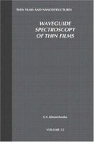 Waveguide Spectroscopy of Thin Films 0120885158 Book Cover