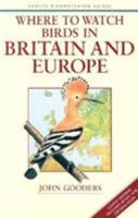 Where to Watch Birds in Britain and Europe 0844295442 Book Cover
