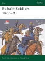 Buffalo Soldiers 1866-91 (Elite) 1841767565 Book Cover