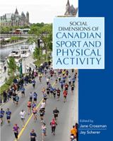 Social Dimensions of Canadian Sport and Physical Activity 0133444465 Book Cover