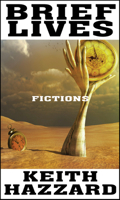 Brief Lives: Fictions 1990773540 Book Cover