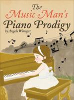 The Music Man's Piano Prodigy 1613469365 Book Cover