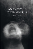 An Enemy in Their Mouths 164662159X Book Cover