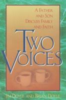 Two Voices: A Father and Son Discuss Family and Faith 0892439343 Book Cover