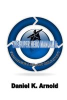 The Super Hero Manual II: Facilitating a Hideout Bible Study 149962946X Book Cover