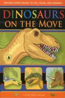 Dinosaurs on the Move: Movable Paper Figures to Cut Color, and Assemble 0981856616 Book Cover
