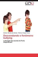 Desvendando O Fenomeno Bullying 3659036544 Book Cover