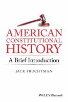 American Constitutional History: A Brief Introduction 1119141753 Book Cover