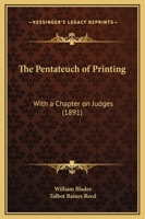The Pentateuch of Printing, With a Chapter on Judges; 127664521X Book Cover