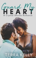 Guard My Heart 1393112390 Book Cover