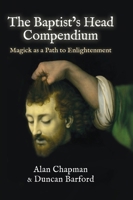 The Baptist's Head Compendium - Standard Edition 1801522375 Book Cover