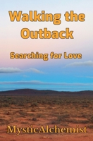 Walking the Outback: Searching for Love B0FQPJHLNH Book Cover