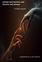 Always and Forever, and Forever and Always & Other poems B0FQK2QZ35 Book Cover