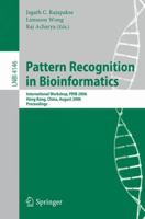 Pattern Recognition in Bioinformatics: International Workshop, Prib 2006, Hong Kong, China, August 20, 2006, Proceedings (Lecture Notes in Computer Science) 3540374469 Book Cover