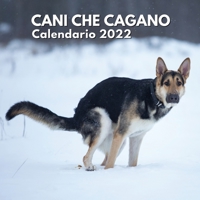 Cani Che Cagano Calendario 2022: Regali Compleanno, Natale Donna Uomo, Amica Divertenti B096LPWBYP Book Cover